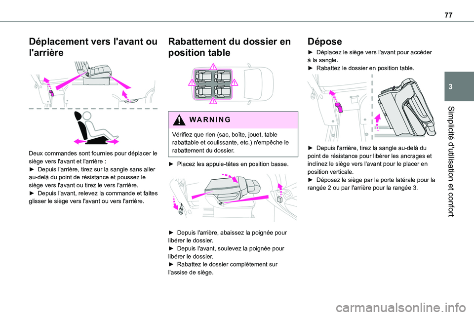 TOYOTA PROACE 2022 Notices Demploi (in French) 77
Simplicité d'utilisation et confort
3
Déplacement vers l'avant ou
l'arrière
Deux commandes sont fournies pour déplacer le siège vers l'avant et l'arrière :► Depuis l TOYOTA PROACE 2022 Notices Demploi (in French) 77
Simplicité d'utilisation et confort
3
Déplacement vers l'avant ou
l'arrière
Deux commandes sont fournies pour déplacer le siège vers l'avant et l'arrière :► Depuis l
