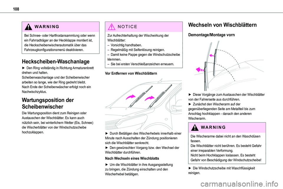 TOYOTA PROACE 2022 Betriebsanleitungen (in German) 108
WARNI NG
Bei Schnee- oder Hartfrostansammlung oder wenn ein Fahrradträger an der Heckklappe montiert ist, die Heckscheibenwischerautomatik über das Fahrzeugkonfigurationsmenü deaktivieren.
Heck TOYOTA PROACE 2022 Betriebsanleitungen (in German) 108
WARNI NG
Bei Schnee- oder Hartfrostansammlung oder wenn ein Fahrradträger an der Heckklappe montiert ist, die Heckscheibenwischerautomatik über das Fahrzeugkonfigurationsmenü deaktivieren.
Heck