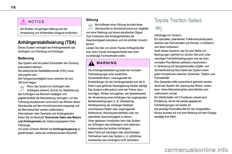 TOYOTA PROACE 2022 Betriebsanleitungen (in German) 11 6
NOTIC E
Auf Straßen mit geringer Haftung wird die Verwendung von Winterreifen dringend empfohlen.
Anhängerstabilisierung (TSA)
Dieses System verringert bei Anhängerbetrieb das Schlingern von F TOYOTA PROACE 2022 Betriebsanleitungen (in German) 11 6
NOTIC E
Auf Straßen mit geringer Haftung wird die Verwendung von Winterreifen dringend empfohlen.
Anhängerstabilisierung (TSA)
Dieses System verringert bei Anhängerbetrieb das Schlingern von F