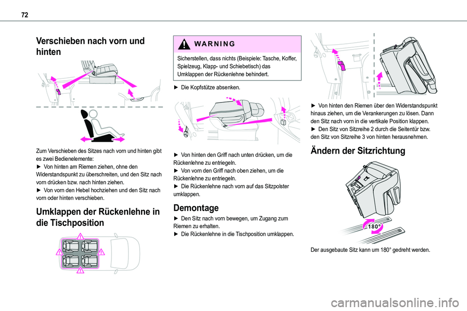 TOYOTA PROACE 2022 Betriebsanleitungen (in German) 72
Verschieben nach vorn und
hinten
Zum Verschieben des Sitzes nach vorn und hinten gibt es zwei Bedienelemente:► Von hinten am Riemen ziehen, ohne den Widerstandspunkt zu überschreiten, und de TOYOTA PROACE 2022 Betriebsanleitungen (in German) 72
Verschieben nach vorn und
hinten
Zum Verschieben des Sitzes nach vorn und hinten gibt es zwei Bedienelemente:► Von hinten am Riemen ziehen, ohne den Widerstandspunkt zu überschreiten, und de