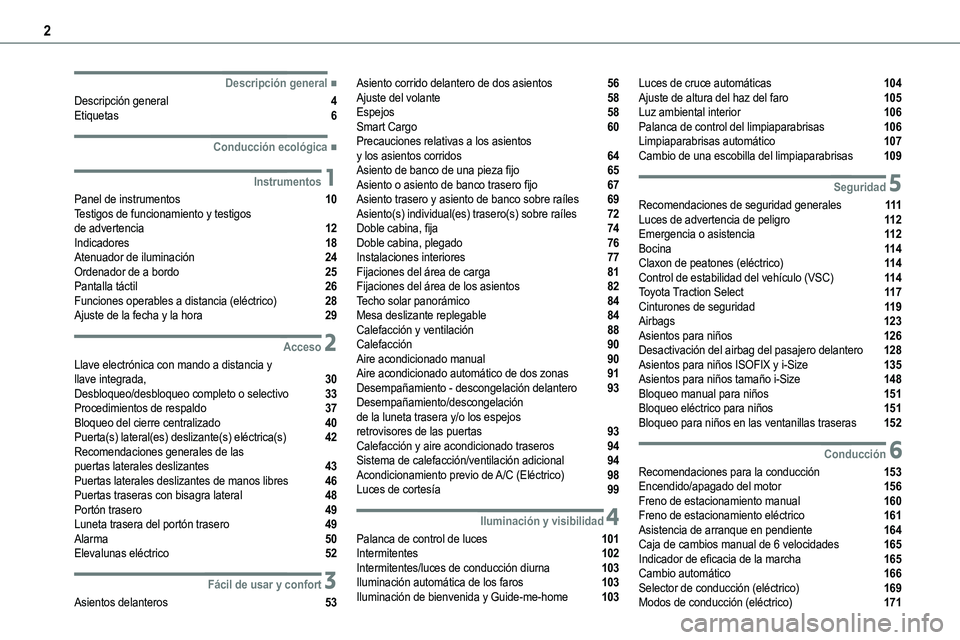 TOYOTA PROACE 2022  Manuale de Empleo (in Spanish) 2
  
  
  
  ■Descripción general
Descripción general  4Etiquetas  6
  ■Conducción ecológica
 1Instrumentos
Panel de instrumentos  10Testigos de funcionamiento y testigos  de advertencia  