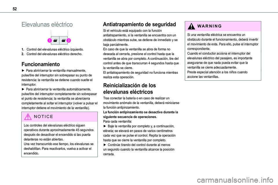 TOYOTA PROACE 2022 Manuale de Empleo (in Spanish) 52
Elevalunas eléctrico
1.Control del elevalunas eléctrico izquierdo.
2.Control del elevalunas eléctrico derecho.
Funcionamiento
► Para abrir/cerrar la ventanilla manualmente, pulse/tire del inte TOYOTA PROACE 2022 Manuale de Empleo (in Spanish) 52
Elevalunas eléctrico
1.Control del elevalunas eléctrico izquierdo.
2.Control del elevalunas eléctrico derecho.
Funcionamiento
► Para abrir/cerrar la ventanilla manualmente, pulse/tire del inte