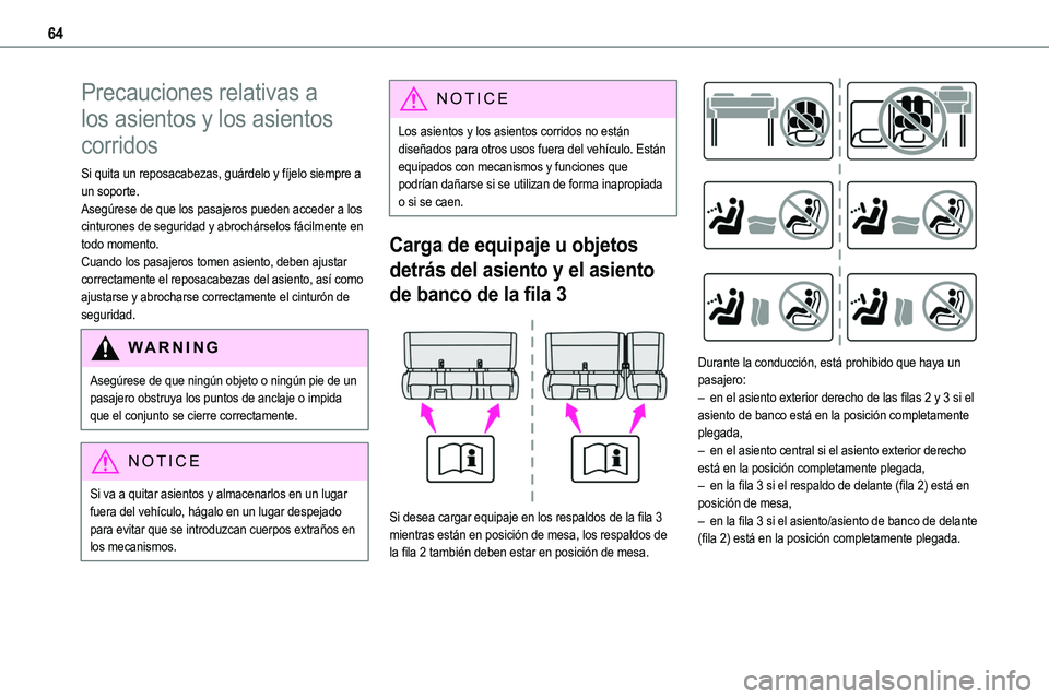 TOYOTA PROACE 2022 Manuale de Empleo (in Spanish) 64
Precauciones relativas a
los asientos y los asientos
corridos
Si quita un reposacabezas, guárdelo y fÃjelo siempre a un soporte.Asegúrese de que los pasajeros pueden acceder a los cinturones d TOYOTA PROACE 2022 Manuale de Empleo (in Spanish) 64
Precauciones relativas a
los asientos y los asientos
corridos
Si quita un reposacabezas, guárdelo y fÃjelo siempre a un soporte.Asegúrese de que los pasajeros pueden acceder a los cinturones d