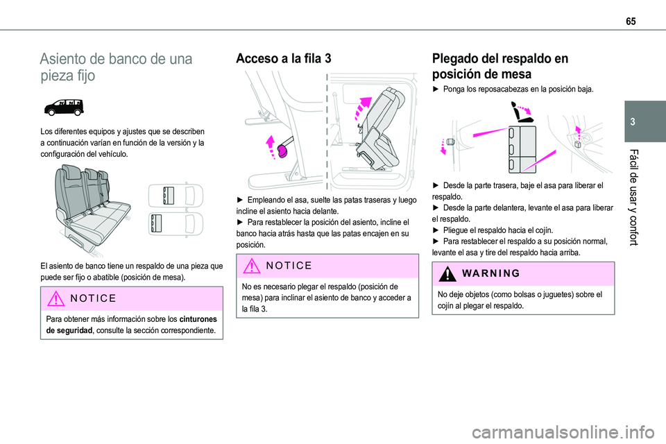 TOYOTA PROACE 2022 Manuale de Empleo (in Spanish) 65
Fácil de usar y confort
3
Asiento de banco de una
pieza fijo
Los diferentes equipos y ajustes que se describen a continuación varÃan en función de la versión y la configuración del vehÃc TOYOTA PROACE 2022 Manuale de Empleo (in Spanish) 65
Fácil de usar y confort
3
Asiento de banco de una
pieza fijo
Los diferentes equipos y ajustes que se describen a continuación varÃan en función de la versión y la configuración del vehÃc