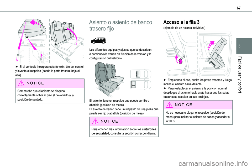 TOYOTA PROACE 2022 Manuale de Empleo (in Spanish) 67
Fácil de usar y confort
3
â–º Si el vehÃculo incorpora esta función, tire del control y levante el respaldo (desde la parte trasera, baje el asa).
NOTIC E
Compruebe que el asiento se bloquea c TOYOTA PROACE 2022 Manuale de Empleo (in Spanish) 67
Fácil de usar y confort
3
â–º Si el vehÃculo incorpora esta función, tire del control y levante el respaldo (desde la parte trasera, baje el asa).
NOTIC E
Compruebe que el asiento se bloquea c