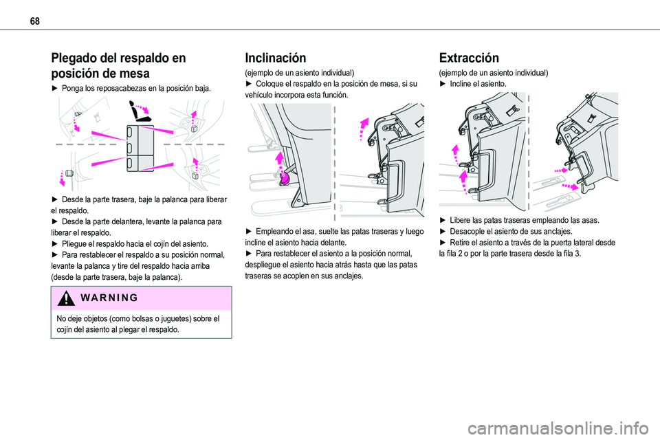 TOYOTA PROACE 2022 Manuale de Empleo (in Spanish) 68
Plegado del respaldo en
posición de mesa
► Ponga los reposacabezas en la posición baja.
â–º Desde la parte trasera, baje la palanca para liberar el respaldo.â–º Desde la parte delantera, le TOYOTA PROACE 2022 Manuale de Empleo (in Spanish) 68
Plegado del respaldo en
posición de mesa
► Ponga los reposacabezas en la posición baja.
â–º Desde la parte trasera, baje la palanca para liberar el respaldo.â–º Desde la parte delantera, le