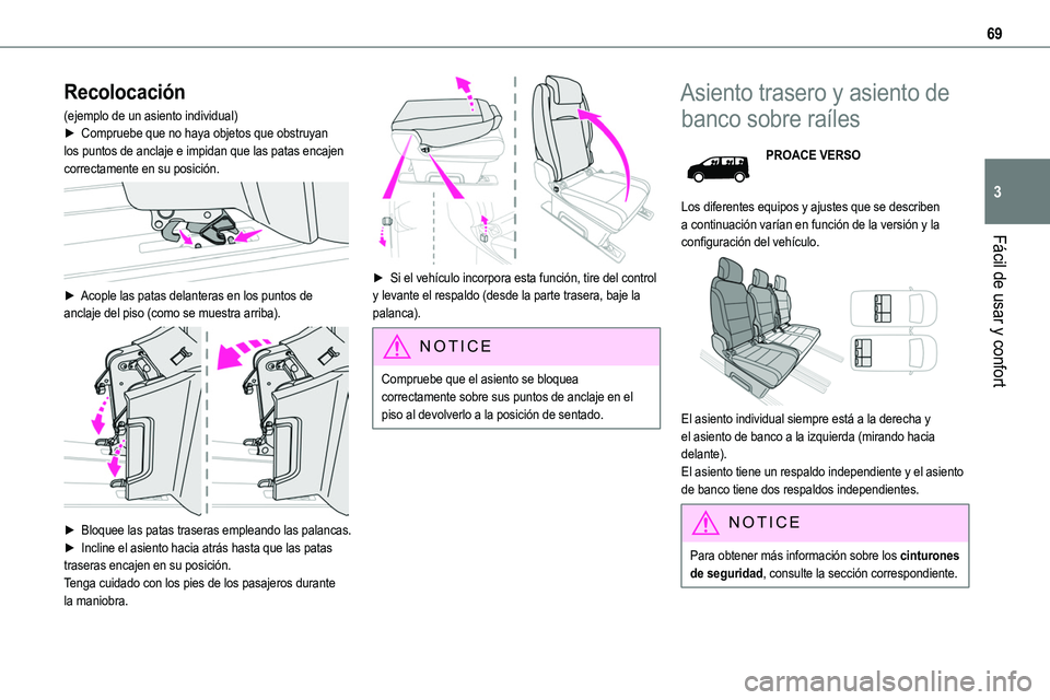 TOYOTA PROACE 2022 Manuale de Empleo (in Spanish) 69
Fácil de usar y confort
3
Recolocación
(ejemplo de un asiento individual)â–º Compruebe que no haya objetos que obstruyan los puntos de anclaje e impidan que las patas encajen correctamente en su TOYOTA PROACE 2022 Manuale de Empleo (in Spanish) 69
Fácil de usar y confort
3
Recolocación
(ejemplo de un asiento individual)â–º Compruebe que no haya objetos que obstruyan los puntos de anclaje e impidan que las patas encajen correctamente en su