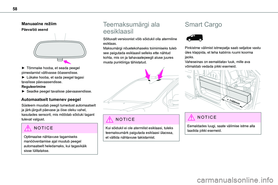 TOYOTA PROACE 2022 Kasutusjuhend (in Estonian) 58
Manuaalne režiim
Päeva/öö asend
► Tõmmake hooba, et seada peegel pimestamist vältivasse ööasendisse.► Lükake hooba, et sada peegel tagasi tavalisse päevaasendisse.Reguleerimine► TOYOTA PROACE 2022 Kasutusjuhend (in Estonian) 58
Manuaalne režiim
Päeva/öö asend
► Tõmmake hooba, et seada peegel pimestamist vältivasse ööasendisse.► Lükake hooba, et sada peegel tagasi tavalisse päevaasendisse.Reguleerimine►