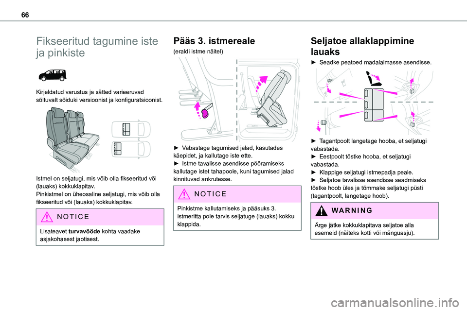 TOYOTA PROACE 2022 Kasutusjuhend (in Estonian) 66
Fikseeritud tagumine iste
ja pinkiste
Kirjeldatud varustus ja sätted varieeruvad sõltuvalt sõiduki versioonist ja konfiguratsioonist.
Istmel on seljatugi, mis võib olla fikseeritud või TOYOTA PROACE 2022 Kasutusjuhend (in Estonian) 66
Fikseeritud tagumine iste
ja pinkiste
Kirjeldatud varustus ja sätted varieeruvad sõltuvalt sõiduki versioonist ja konfiguratsioonist.
Istmel on seljatugi, mis võib olla fikseeritud või