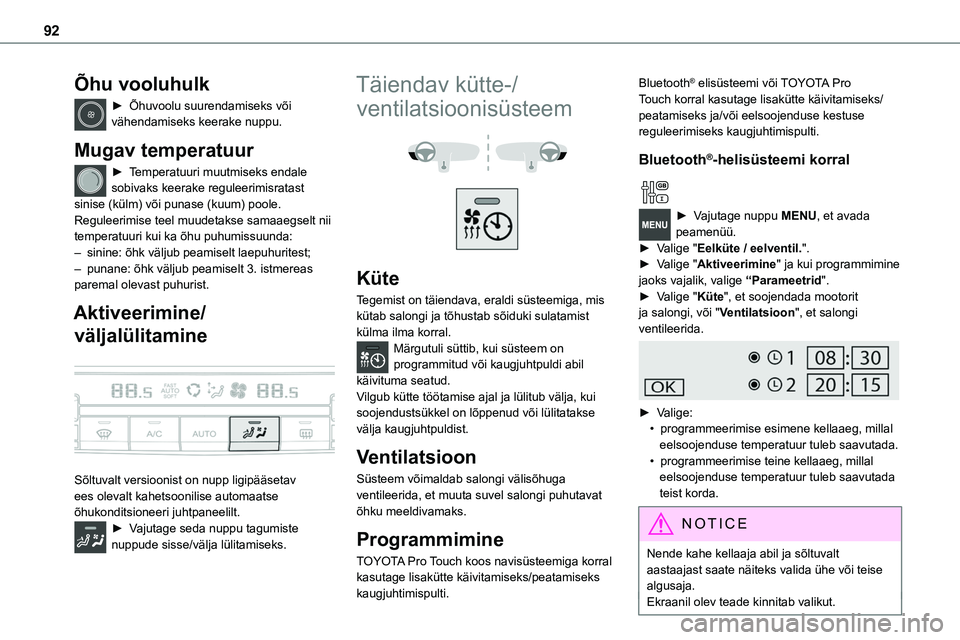 TOYOTA PROACE 2022 Kasutusjuhend (in Estonian) 92
Õhu vooluhulk
► Õhuvoolu suurendamiseks või vähendamiseks keerake nuppu.
Mugav temperatuur
► Temperatuuri muutmiseks endale sobivaks keerake reguleerimisratast sinise (külm) või punase (k TOYOTA PROACE 2022 Kasutusjuhend (in Estonian) 92
Õhu vooluhulk
► Õhuvoolu suurendamiseks või vähendamiseks keerake nuppu.
Mugav temperatuur
► Temperatuuri muutmiseks endale sobivaks keerake reguleerimisratast sinise (külm) või punase (k
