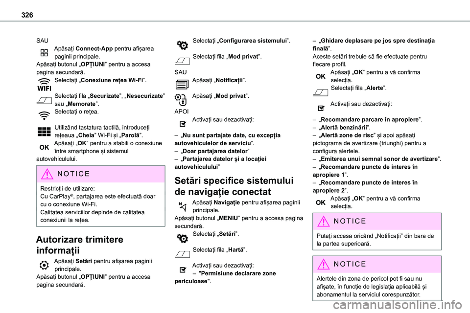 TOYOTA PROACE 2022 Manual de utilizare (in Romanian) 326
SAUApăsați Connect-App pentru afișarea paginii principale.Apăsați butonul „OPȚIUNI” pentru a accesa pagina secundară.Selectați „Conexiune rețea Wi-Fi”.
Selectați fila „Securiz TOYOTA PROACE 2022 Manual de utilizare (in Romanian) 326
SAUApăsați Connect-App pentru afișarea paginii principale.Apăsați butonul „OPȚIUNI” pentru a accesa pagina secundară.Selectați „Conexiune rețea Wi-Fi”.
Selectați fila „Securiz