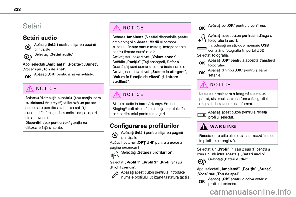 TOYOTA PROACE 2022 Manual de utilizare (in Romanian) 338
Setări
Setări audio
Apăsați Setări pentru afișarea paginii principale.Selectați „Setări audio”.
Apoi selectați „Ambianță”, „Poziție”; „Sunet”,
„Voce” sau „Ton d TOYOTA PROACE 2022 Manual de utilizare (in Romanian) 338
Setări
Setări audio
Apăsați Setări pentru afișarea paginii principale.Selectați „Setări audio”.
Apoi selectați „Ambianță”, „Poziție”; „Sunet”,
„Voce” sau „Ton d