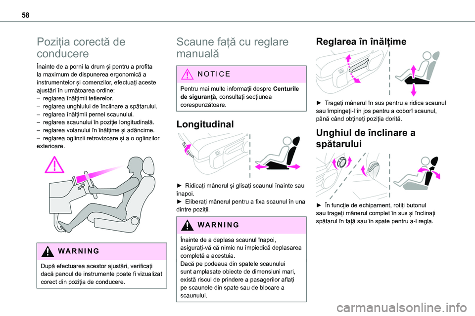 TOYOTA PROACE 2022 Manual de utilizare (in Romanian) 58
Poziția corectă de
conducere
Înainte de a porni la drum și pentru a profita la maximum de dispunerea ergonomică a instrumentelor și comenzilor, efectuați aceste ajustări în următoarea or TOYOTA PROACE 2022 Manual de utilizare (in Romanian) 58
Poziția corectă de
conducere
Înainte de a porni la drum și pentru a profita la maximum de dispunerea ergonomică a instrumentelor și comenzilor, efectuați aceste ajustări în următoarea or