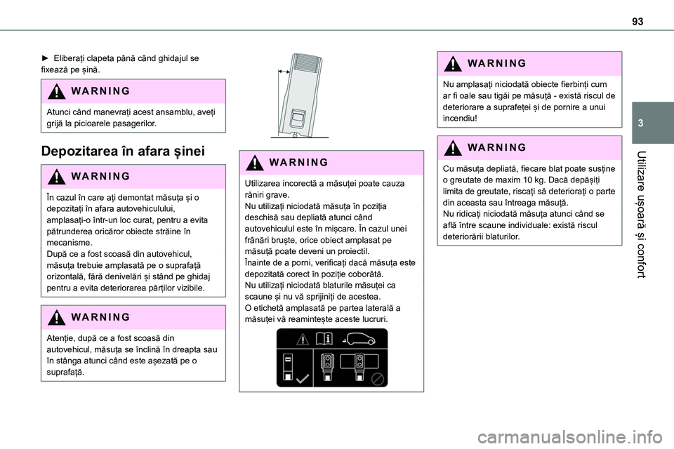 TOYOTA PROACE 2022 Manual de utilizare (in Romanian) 93
Utilizare ușoară și confort
3
► Eliberați clapeta până când ghidajul se fixează pe șină.
WARNI NG
Atunci când manevrați acest ansamblu, aveți grijă la picioarele pasagerilor.
Depozi TOYOTA PROACE 2022 Manual de utilizare (in Romanian) 93
Utilizare ușoară și confort
3
► Eliberați clapeta până când ghidajul se fixează pe șină.
WARNI NG
Atunci când manevrați acest ansamblu, aveți grijă la picioarele pasagerilor.
Depozi