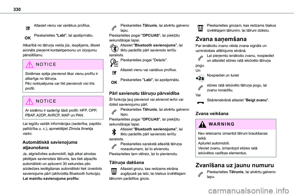 TOYOTA PROACE CITY 2020  Návod na použití (in Czech) 330
Atlasiet vienu vai vairākus profilus. 
Pieskarieties "Labi", lai apstiprinātu. 
Atkarībā no tālruņa veida jūs, iespējams, tiksiet aicināts pieņemt kontaktpersonu un ziņojumu pā
