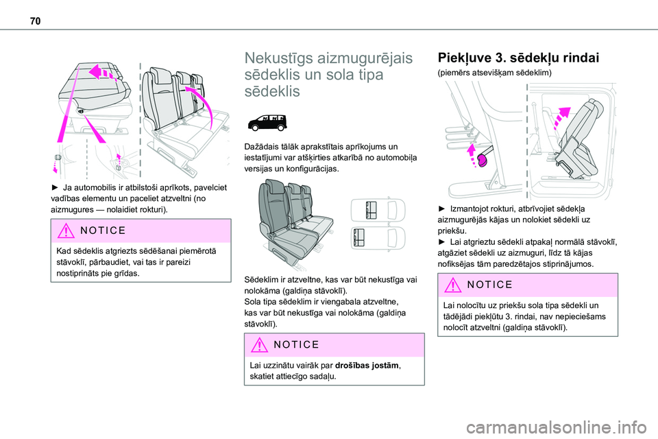 TOYOTA PROACE CITY 2020 Návod na použití (in Czech) 70
► Ja automobilis ir atbilstoši aprīkots, pavelciet vadības elementu un paceliet atzveltni (no aizmugures — nolaidiet rokturi).
NOTIC E
Kad sēdeklis atgriezts sēdēšanai piemērotā st TOYOTA PROACE CITY 2020 Návod na použití (in Czech) 70
► Ja automobilis ir atbilstoši aprīkots, pavelciet vadības elementu un paceliet atzveltni (no aizmugures — nolaidiet rokturi).
NOTIC E
Kad sēdeklis atgriezts sēdēšanai piemērotā st