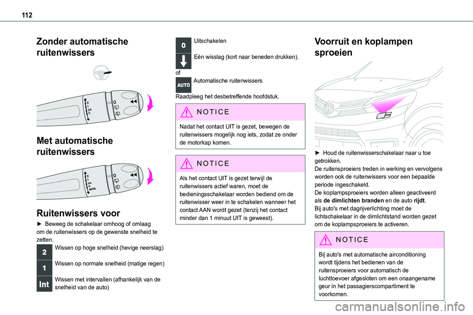 TOYOTA PROACE 2022 Instructieboekje (in Dutch) 11 2
Zonder automatische
ruitenwissers
Met automatische
ruitenwissers
Ruitenwissers voor
► Beweeg de schakelaar omhoog of omlaag om de ruitenwissers op de gewenste snelheid te zetten.Wiss TOYOTA PROACE 2022 Instructieboekje (in Dutch) 11 2
Zonder automatische
ruitenwissers
Met automatische
ruitenwissers
Ruitenwissers voor
► Beweeg de schakelaar omhoog of omlaag om de ruitenwissers op de gewenste snelheid te zetten.Wiss