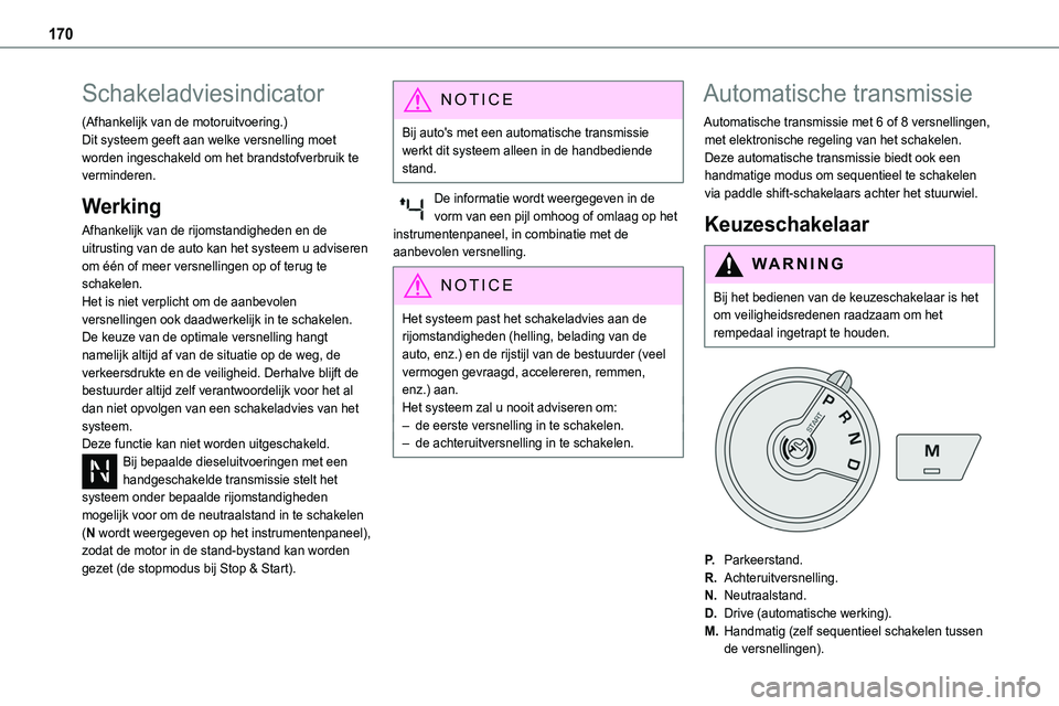 TOYOTA PROACE 2022 Instructieboekje (in Dutch) 170
Schakeladviesindicator
(Afhankelijk van de motoruitvoering.)Dit systeem geeft aan welke versnelling moet worden ingeschakeld om het brandstofverbruik te verminderen.
Werking
Afhankelijk van de rij TOYOTA PROACE 2022 Instructieboekje (in Dutch) 170
Schakeladviesindicator
(Afhankelijk van de motoruitvoering.)Dit systeem geeft aan welke versnelling moet worden ingeschakeld om het brandstofverbruik te verminderen.
Werking
Afhankelijk van de rij
