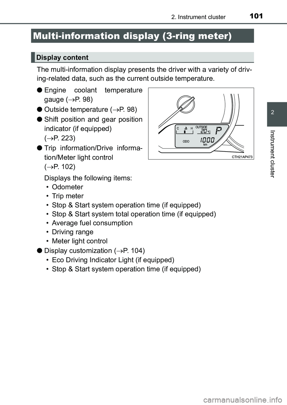 TOYOTA AURIS 2017 Owners Manual (in English) 1012. Instrument cluster
UK AURIS_HB_EE (OM12K97E)
2
Instrument cluster
The multi-information display presents the driver with a variety of driv-
ing-related data, such as the current outside tempera TOYOTA AURIS 2017 Owners Manual (in English) 1012. Instrument cluster
UK AURIS_HB_EE (OM12K97E)
2
Instrument cluster
The multi-information display presents the driver with a variety of driv-
ing-related data, such as the current outside tempera