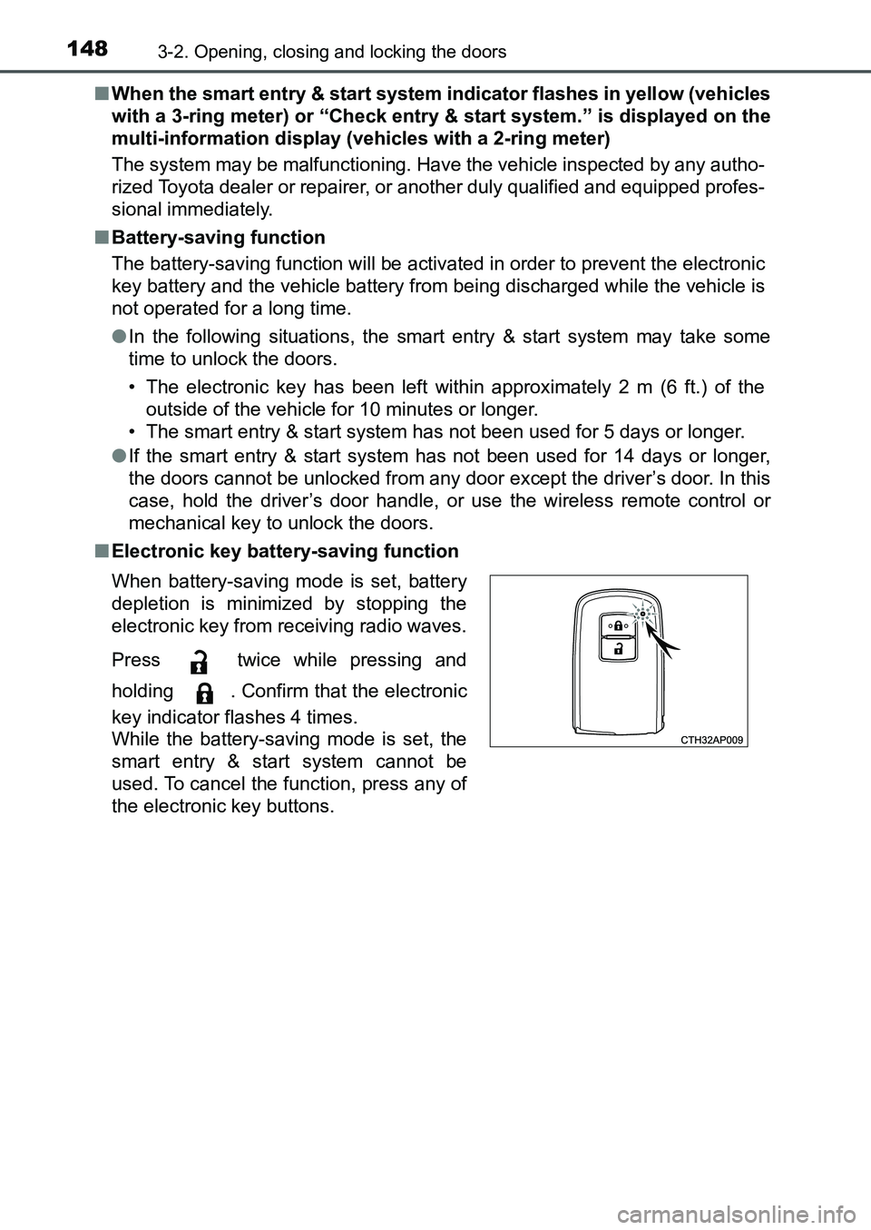 TOYOTA AURIS 2017 Owners Manual (in English) 1483-2. Opening, closing and locking the doors
UK AURIS_HB_EE (OM12K97E)■When the smart entry & start system indicator flashes in yellow (vehicles
with a 3-ring meter) or “Check entry & start sys TOYOTA AURIS 2017 Owners Manual (in English) 1483-2. Opening, closing and locking the doors
UK AURIS_HB_EE (OM12K97E)■When the smart entry & start system indicator flashes in yellow (vehicles
with a 3-ring meter) or “Check entry & start sys