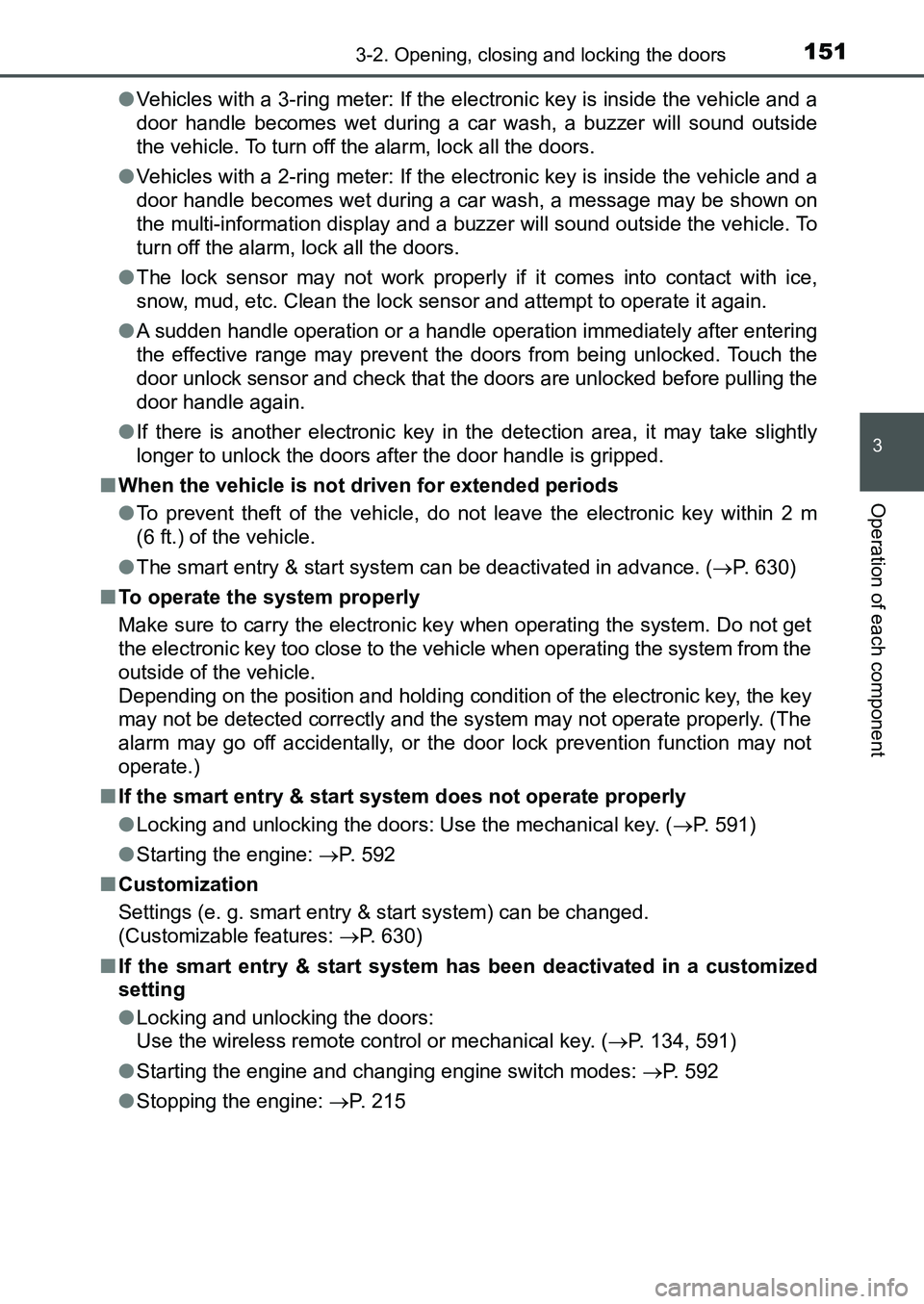 TOYOTA AURIS 2017 Owners Manual (in English) 1513-2. Opening, closing and locking the doors
UK AURIS_HB_EE (OM12K97E)
3
Operation of each component
●Vehicles with a 3-ring meter: If the electronic key is inside the vehicle and a
door handle b TOYOTA AURIS 2017 Owners Manual (in English) 1513-2. Opening, closing and locking the doors
UK AURIS_HB_EE (OM12K97E)
3
Operation of each component
●Vehicles with a 3-ring meter: If the electronic key is inside the vehicle and a
door handle b