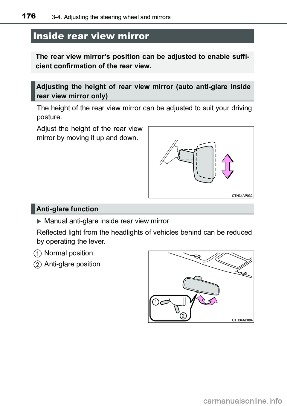TOYOTA AURIS 2017 Owners Manual (in English) 1763-4. Adjusting the steering wheel and mirrors
UK AURIS_HB_EE (OM12K97E)
The height of the rear view mirror can be adjusted to suit your driving
posture.
Adjust the height of the rear view
mirror b TOYOTA AURIS 2017 Owners Manual (in English) 1763-4. Adjusting the steering wheel and mirrors
UK AURIS_HB_EE (OM12K97E)
The height of the rear view mirror can be adjusted to suit your driving
posture.
Adjust the height of the rear view
mirror b
