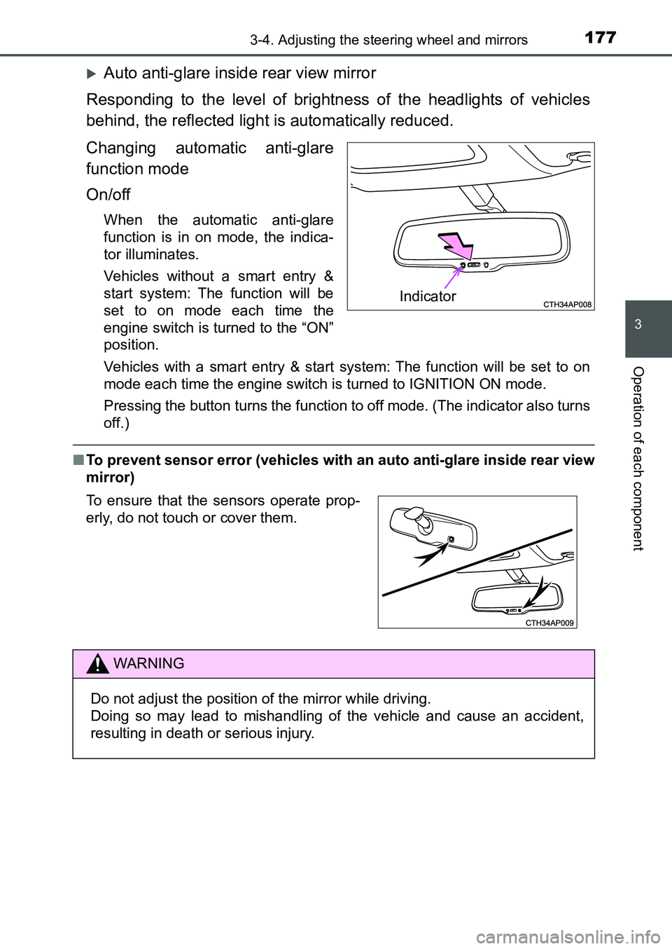 TOYOTA AURIS 2017 Owners Manual (in English) 1773-4. Adjusting the steering wheel and mirrors
UK AURIS_HB_EE (OM12K97E)
3
Operation of each component
Auto anti-glare inside rear view mirror
Responding to the level of brightness of the headli TOYOTA AURIS 2017 Owners Manual (in English) 1773-4. Adjusting the steering wheel and mirrors
UK AURIS_HB_EE (OM12K97E)
3
Operation of each component
Auto anti-glare inside rear view mirror
Responding to the level of brightness of the headli