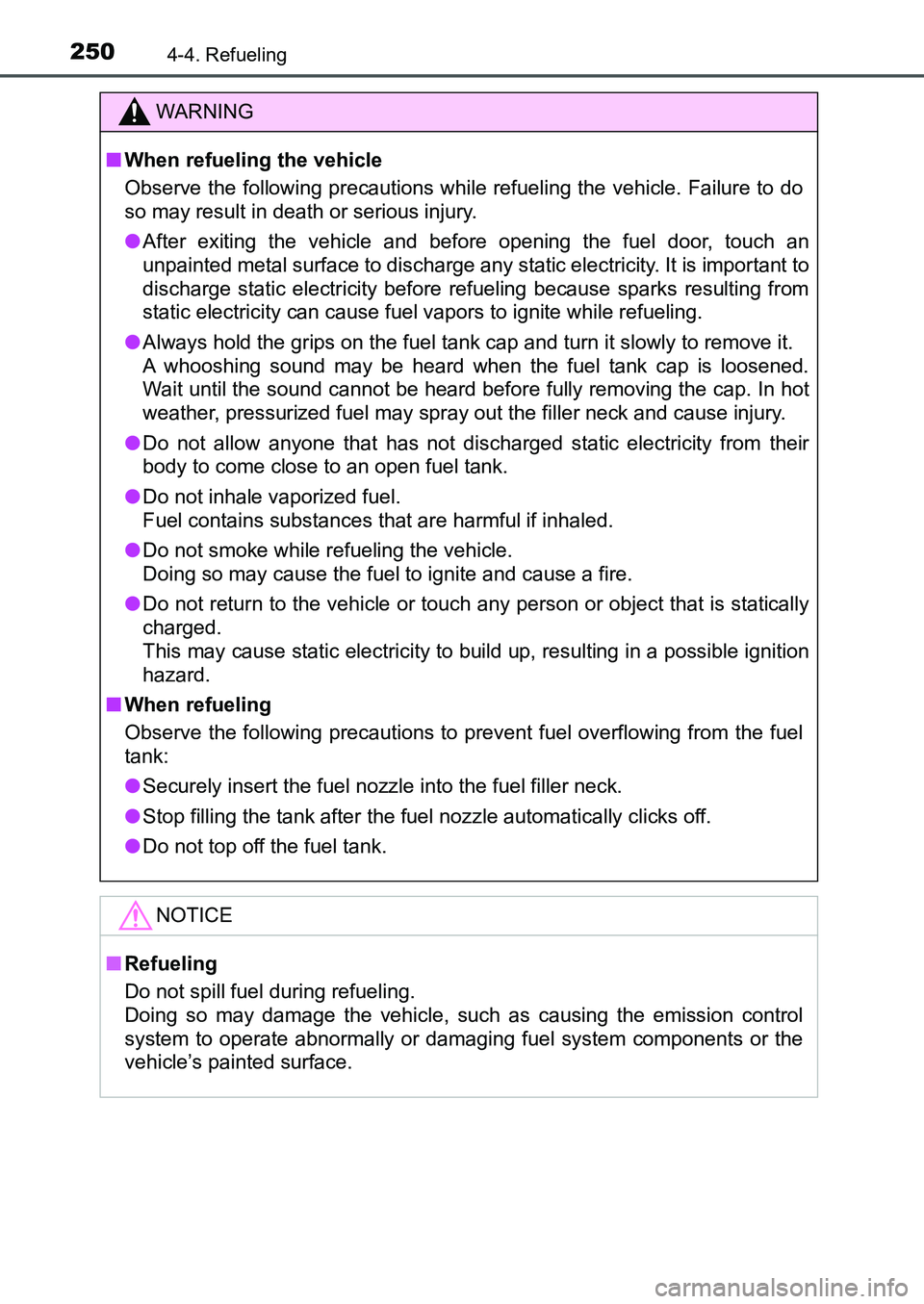 TOYOTA AURIS 2017 Owners Manual (in English) 2504-4. Refueling
UK AURIS_HB_EE (OM12K97E)
WARNING
■When refueling the vehicle
Observe the following precautions while refueling the vehicle. Failure to do
so may result in death or serious injury TOYOTA AURIS 2017 Owners Manual (in English) 2504-4. Refueling
UK AURIS_HB_EE (OM12K97E)
WARNING
■When refueling the vehicle
Observe the following precautions while refueling the vehicle. Failure to do
so may result in death or serious injury