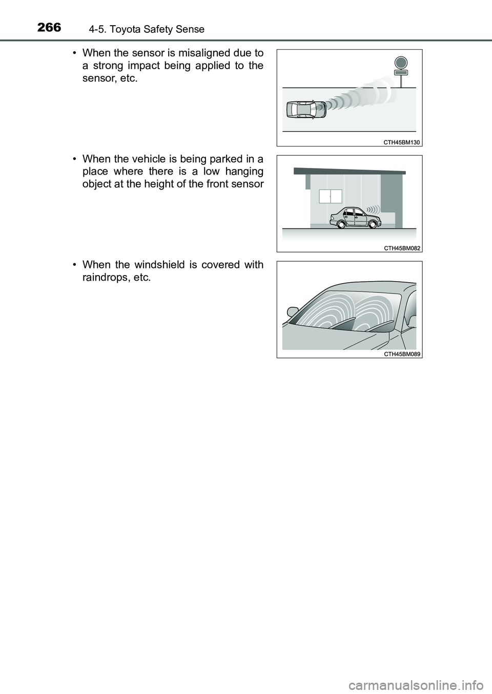 TOYOTA AURIS 2017 Owners Manual (in English) 2664-5. Toyota Safety Sense
UK AURIS_HB_EE (OM12K97E)• When the sensor is misaligned due to
a strong impact being applied to the
sensor, etc.
• When the vehicle is being parked in a
place where t TOYOTA AURIS 2017 Owners Manual (in English) 2664-5. Toyota Safety Sense
UK AURIS_HB_EE (OM12K97E)• When the sensor is misaligned due to
a strong impact being applied to the
sensor, etc.
• When the vehicle is being parked in a
place where t