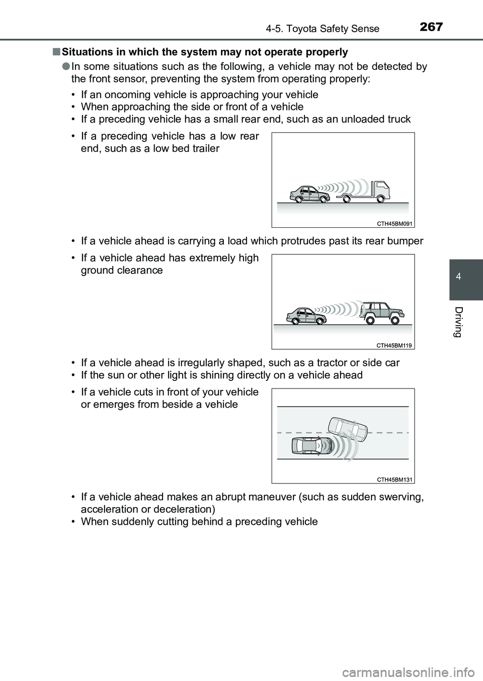 TOYOTA AURIS 2017 Owners Manual (in English) 2674-5. Toyota Safety Sense
UK AURIS_HB_EE (OM12K97E)
4
Driving
■Situations in which the system may not operate properly
●In some situations such as the following, a vehicle may not be detected b TOYOTA AURIS 2017 Owners Manual (in English) 2674-5. Toyota Safety Sense
UK AURIS_HB_EE (OM12K97E)
4
Driving
■Situations in which the system may not operate properly
●In some situations such as the following, a vehicle may not be detected b
