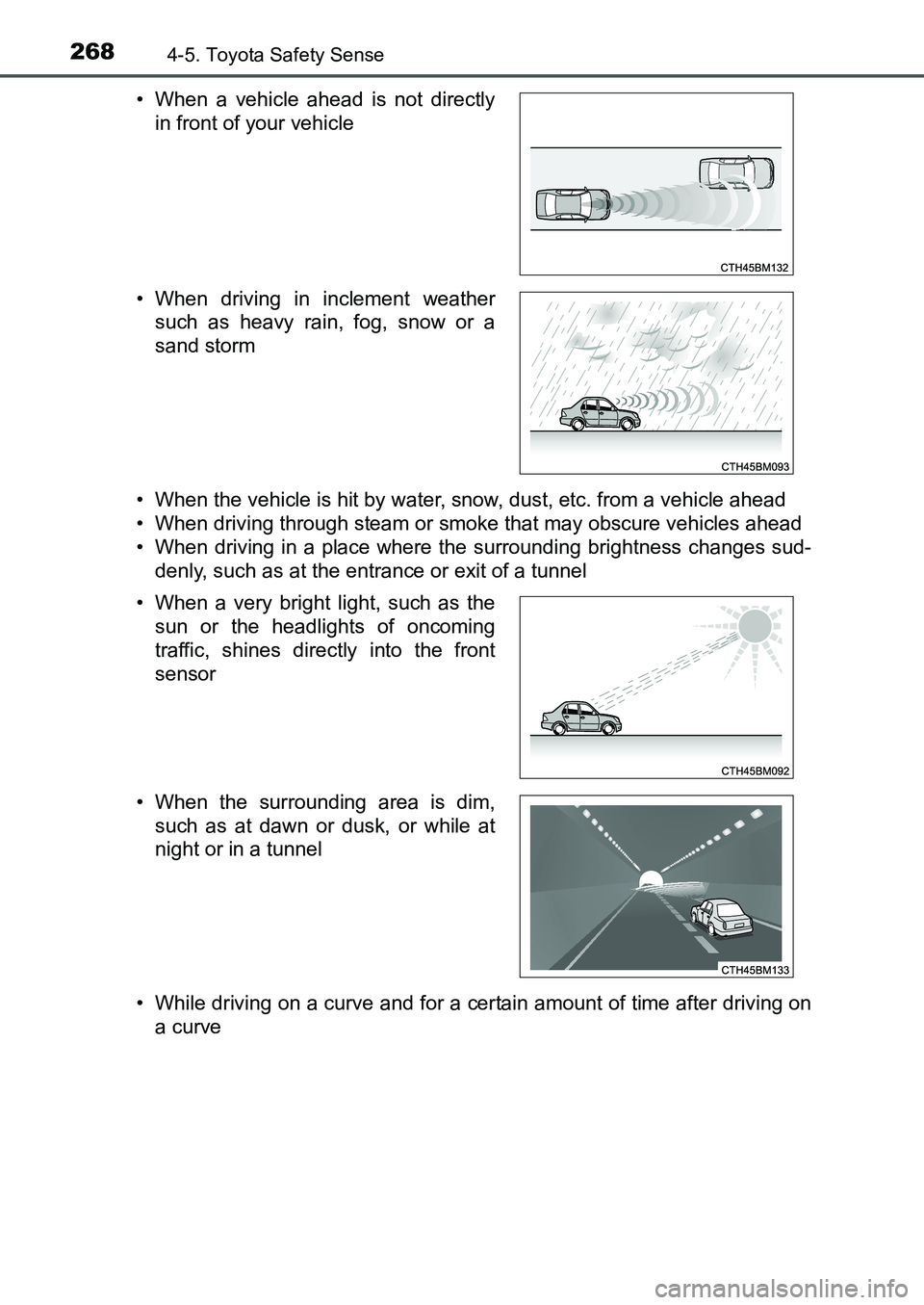 TOYOTA AURIS 2017 Owners Manual (in English) 2684-5. Toyota Safety Sense
UK AURIS_HB_EE (OM12K97E)• When the vehicle is hit by water, snow, dust, etc. from a vehicle ahead
• When driving through steam or smoke that may obscure vehicles ahea TOYOTA AURIS 2017 Owners Manual (in English) 2684-5. Toyota Safety Sense
UK AURIS_HB_EE (OM12K97E)• When the vehicle is hit by water, snow, dust, etc. from a vehicle ahead
• When driving through steam or smoke that may obscure vehicles ahea