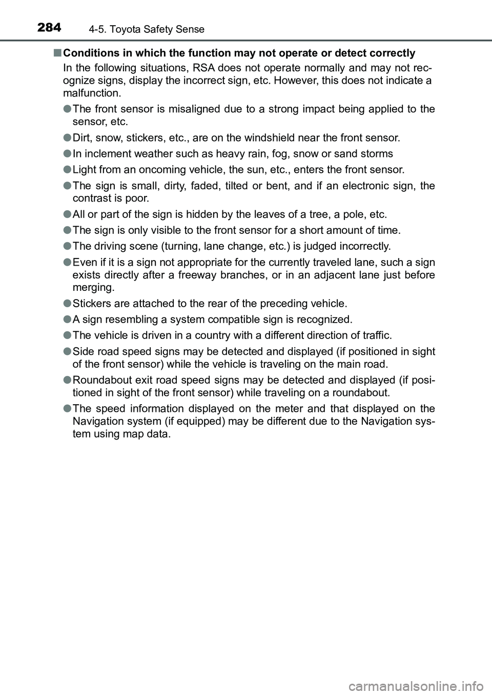 TOYOTA AURIS 2017 Owners Manual (in English) 2844-5. Toyota Safety Sense
UK AURIS_HB_EE (OM12K97E)■Conditions in which the function may not operate or detect correctly
In the following situations, RSA does not operate normally and may not rec TOYOTA AURIS 2017 Owners Manual (in English) 2844-5. Toyota Safety Sense
UK AURIS_HB_EE (OM12K97E)■Conditions in which the function may not operate or detect correctly
In the following situations, RSA does not operate normally and may not rec