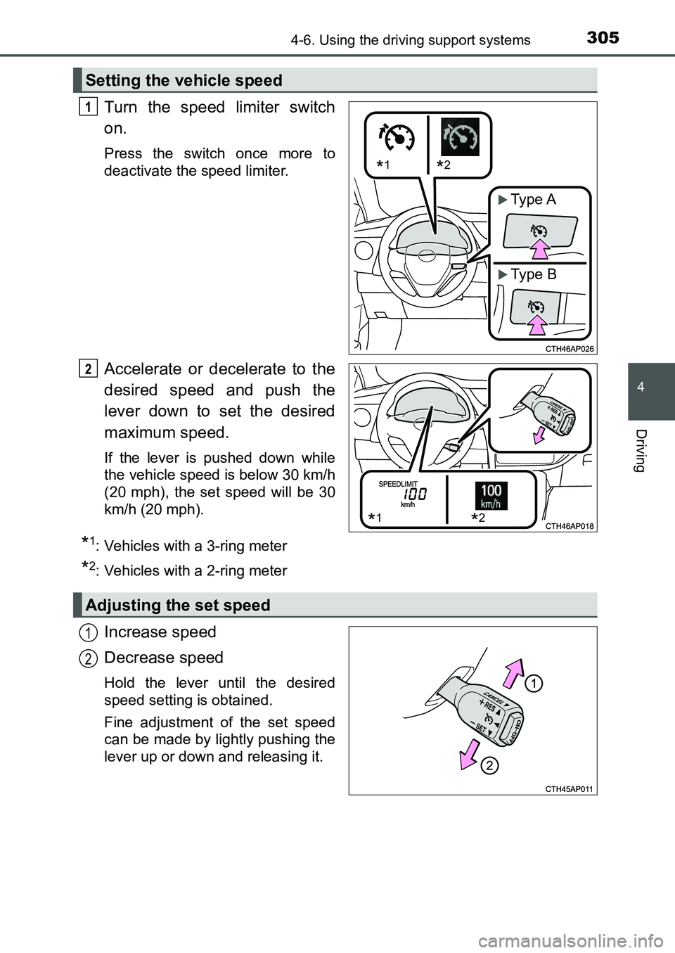 TOYOTA AURIS 2017  Owners Manual (in English) 3054-6. Using the driving support systems
UK AURIS_HB_EE  (OM12K97E)
4
Driving
Turn the speed limiter switch
on.
Press the switch once more to
deactivate the speed limiter.
Accelerate or decelerate to