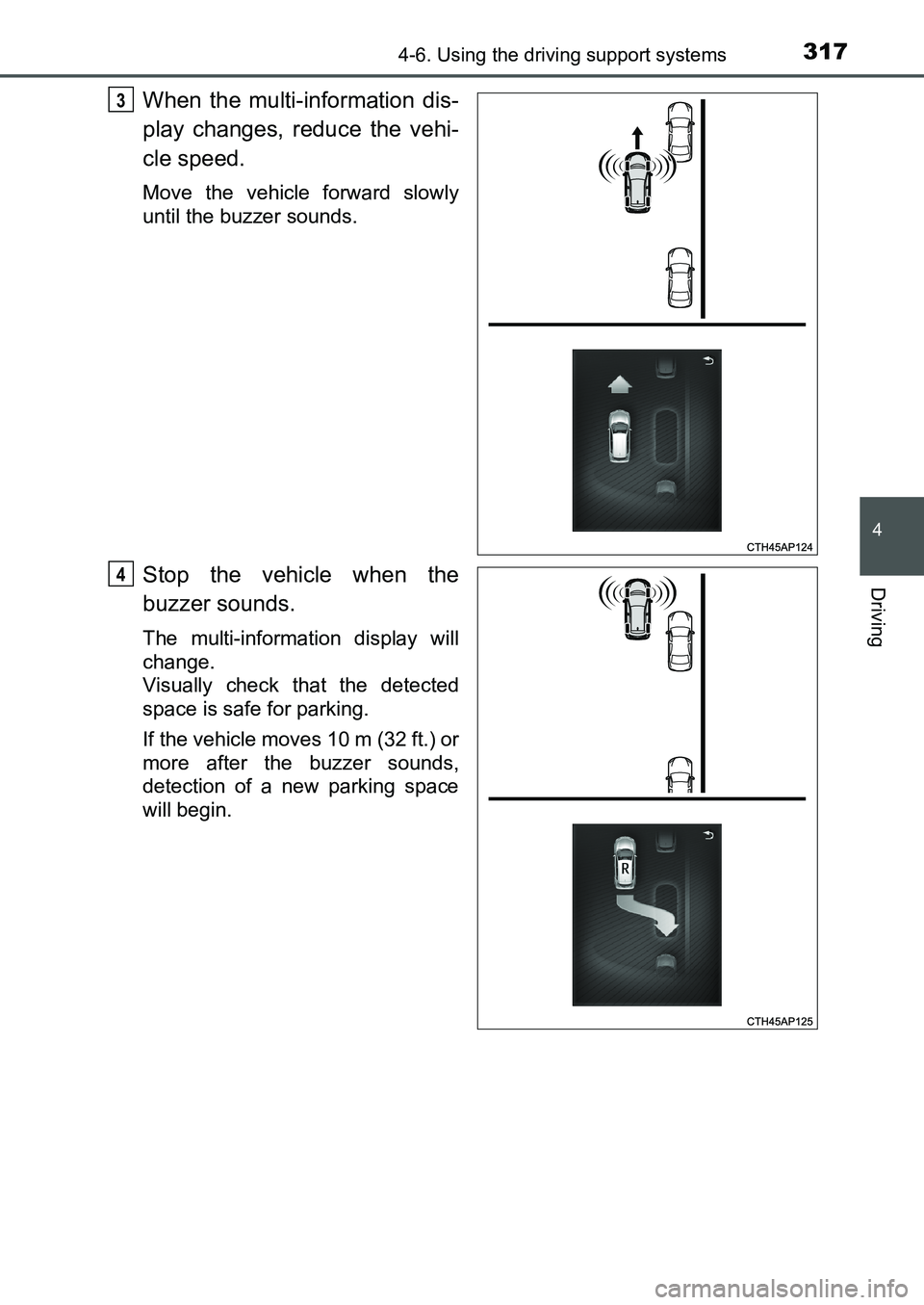 TOYOTA AURIS 2017 Owners Manual (in English) 3174-6. Using the driving support systems
UK AURIS_HB_EE (OM12K97E)
4
Driving
When the multi-information dis-
play changes, reduce the vehi-
cle speed.
Move the vehicle forward slowly
until the buzze TOYOTA AURIS 2017 Owners Manual (in English) 3174-6. Using the driving support systems
UK AURIS_HB_EE (OM12K97E)
4
Driving
When the multi-information dis-
play changes, reduce the vehi-
cle speed.
Move the vehicle forward slowly
until the buzze
