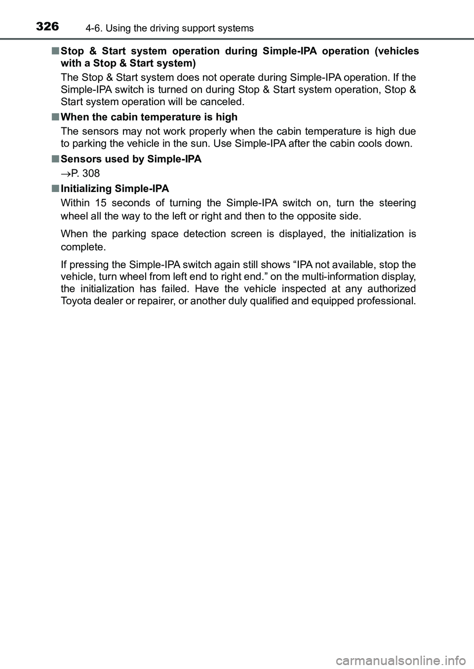 TOYOTA AURIS 2017 Owners Manual (in English) 3264-6. Using the driving support systems
UK AURIS_HB_EE (OM12K97E)■Stop & Start system operation during Simple-IPA operation (vehicles
with a Stop & Start system)
The Stop & Start system does not TOYOTA AURIS 2017 Owners Manual (in English) 3264-6. Using the driving support systems
UK AURIS_HB_EE (OM12K97E)■Stop & Start system operation during Simple-IPA operation (vehicles
with a Stop & Start system)
The Stop & Start system does not