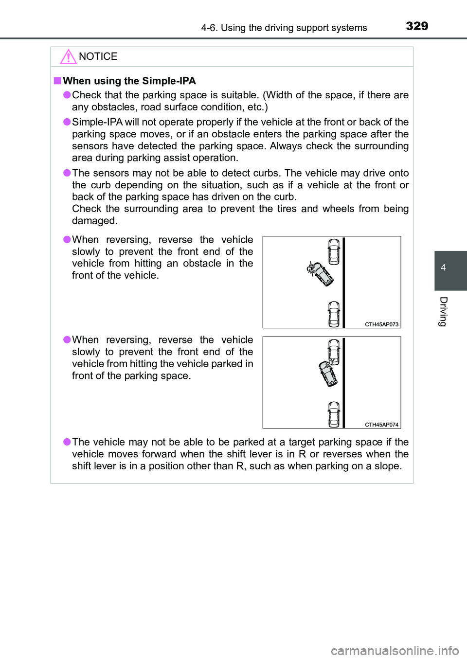 TOYOTA AURIS 2017 Owners Manual (in English) 3294-6. Using the driving support systems
UK AURIS_HB_EE (OM12K97E)
4
Driving
NOTICE
■When using the Simple-IPA
●Check that the parking space is suitable. (Width of the space, if there are
any ob TOYOTA AURIS 2017 Owners Manual (in English) 3294-6. Using the driving support systems
UK AURIS_HB_EE (OM12K97E)
4
Driving
NOTICE
■When using the Simple-IPA
●Check that the parking space is suitable. (Width of the space, if there are
any ob