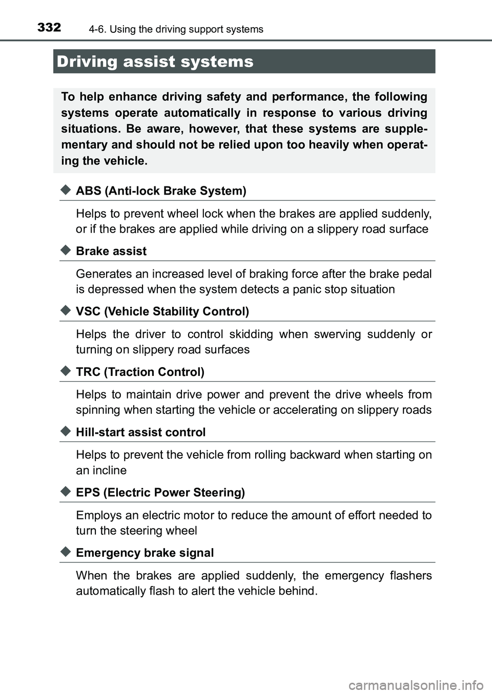 TOYOTA AURIS 2017 Owners Manual (in English) 3324-6. Using the driving support systems
UK AURIS_HB_EE (OM12K97E)
◆ABS (Anti-lock Brake System)
Helps to prevent wheel lock when the brakes are applied suddenly,
or if the brakes are applied whil TOYOTA AURIS 2017 Owners Manual (in English) 3324-6. Using the driving support systems
UK AURIS_HB_EE (OM12K97E)
◆ABS (Anti-lock Brake System)
Helps to prevent wheel lock when the brakes are applied suddenly,
or if the brakes are applied whil