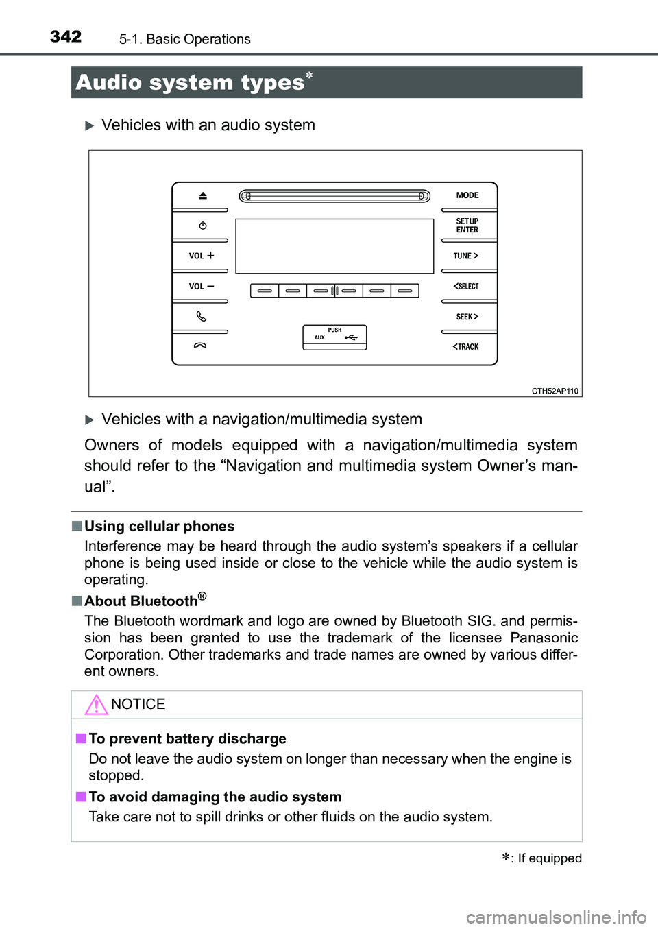TOYOTA AURIS 2017 Owners Manual (in English) 342
UK AURIS_HB_EE (OM12K97E)
5-1. Basic Operations
Vehicles with an audio system
Vehicles with a navigation/multimedia system
Owners of models equipped with a navigation/multimedia system
shou TOYOTA AURIS 2017 Owners Manual (in English) 342
UK AURIS_HB_EE (OM12K97E)
5-1. Basic Operations
Vehicles with an audio system
Vehicles with a navigation/multimedia system
Owners of models equipped with a navigation/multimedia system
shou
