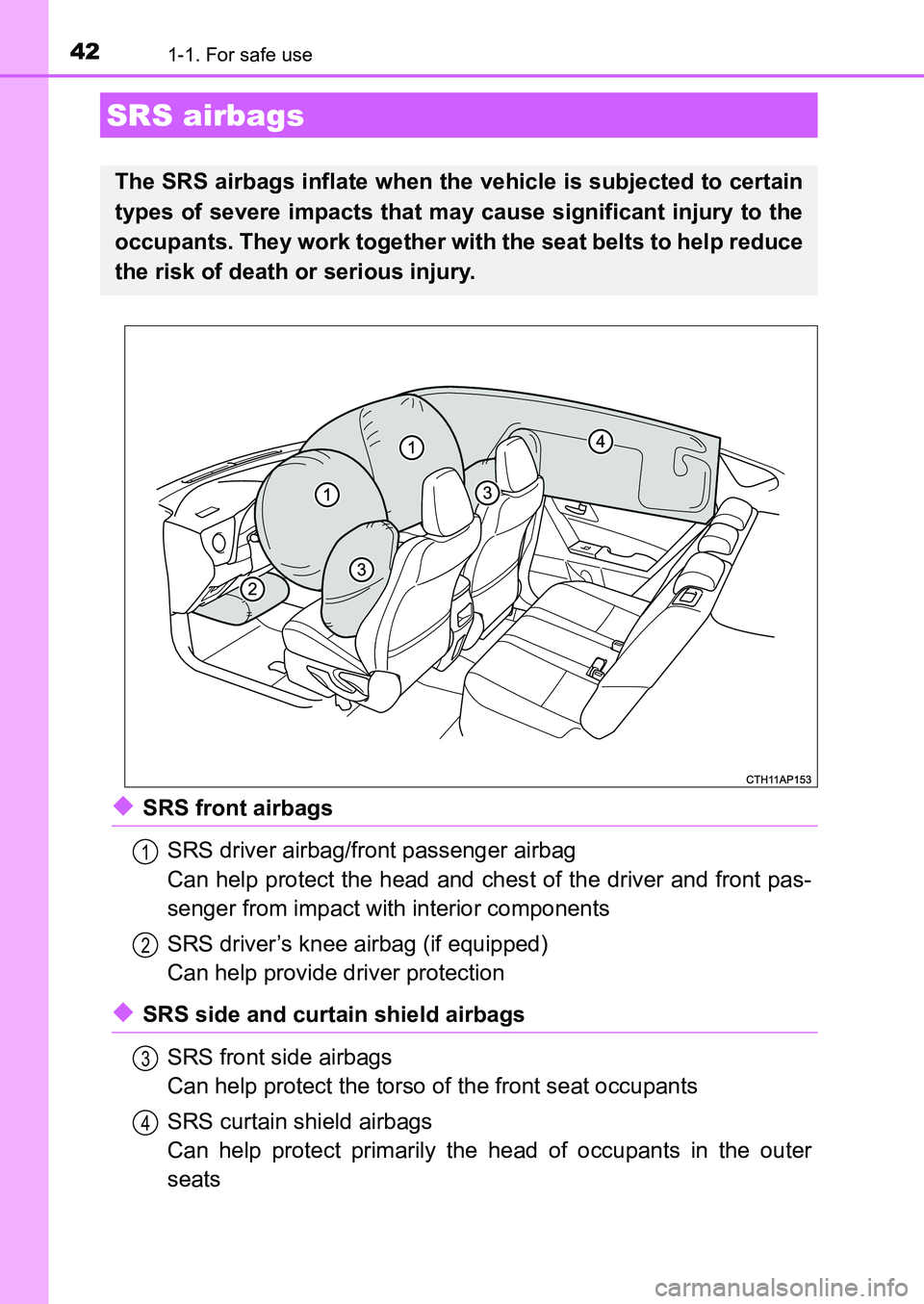 TOYOTA AURIS 2017 (in English) Service Manual 421-1. For safe use
UK AURIS_HB_EE (OM12K97E)
◆SRS front airbags
SRS driver airbag/front passenger airbag
Can help protect the head and chest of the driver and front pas-
senger from impact with in TOYOTA AURIS 2017 (in English) Service Manual 421-1. For safe use
UK AURIS_HB_EE (OM12K97E)
◆SRS front airbags
SRS driver airbag/front passenger airbag
Can help protect the head and chest of the driver and front pas-
senger from impact with in