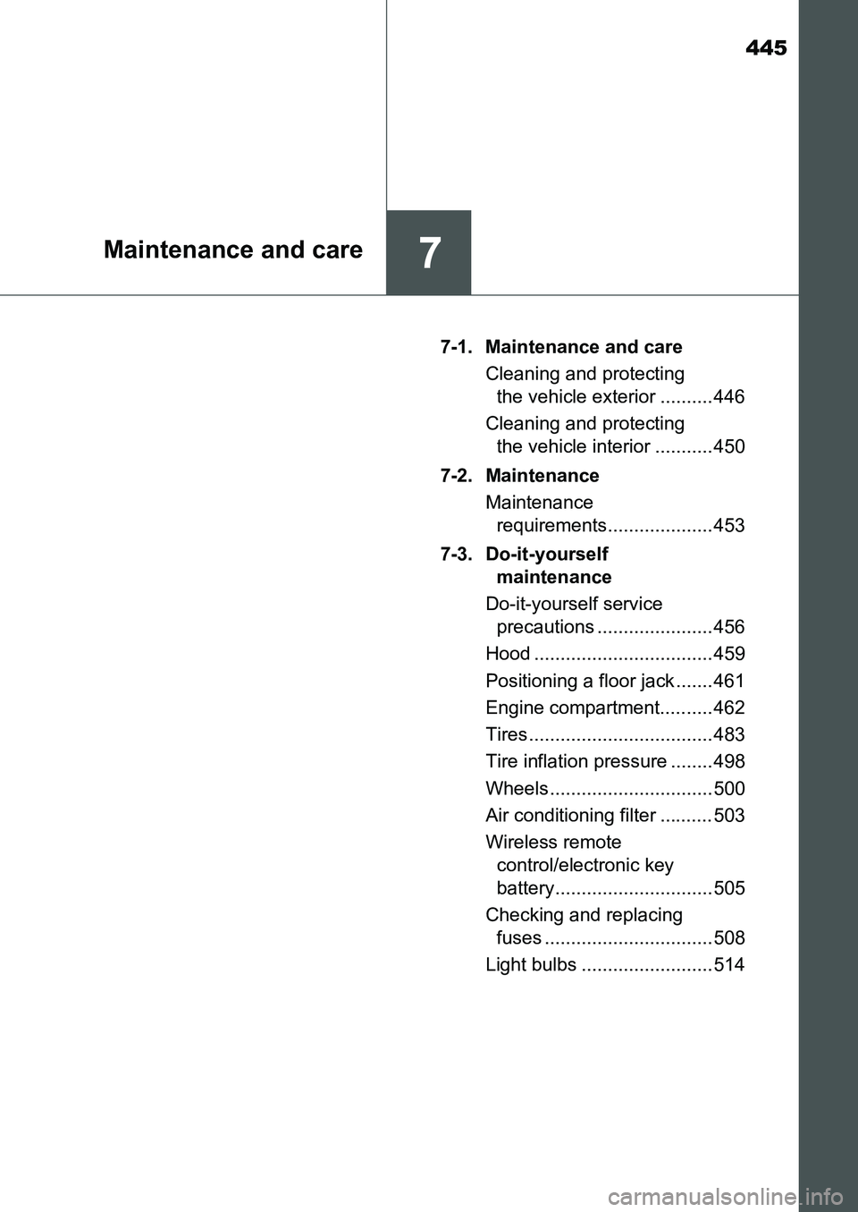TOYOTA AURIS 2017 Owners Manual (in English) 445
7Maintenance and care
UK AURIS_HB_EE (OM12K97E)7-1. Maintenance and care
Cleaning and protecting
the vehicle exterior .......... 446
Cleaning and protecting
the vehicle interior ........... 45 TOYOTA AURIS 2017 Owners Manual (in English) 445
7Maintenance and care
UK AURIS_HB_EE (OM12K97E)7-1. Maintenance and care
Cleaning and protecting
the vehicle exterior .......... 446
Cleaning and protecting
the vehicle interior ........... 45