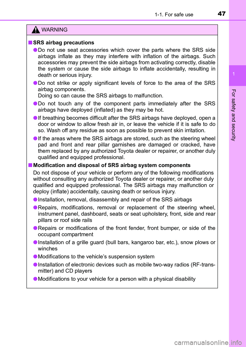 TOYOTA AURIS 2017 (in English) Service Manual 471-1. For safe use
1
For safety and security
UK AURIS_HB_EE (OM12K97E)
WARNING
■SRS airbag precautions
●Do not use seat accessories which cover the parts where the SRS side
airbags inflate as th TOYOTA AURIS 2017 (in English) Service Manual 471-1. For safe use
1
For safety and security
UK AURIS_HB_EE (OM12K97E)
WARNING
■SRS airbag precautions
●Do not use seat accessories which cover the parts where the SRS side
airbags inflate as th