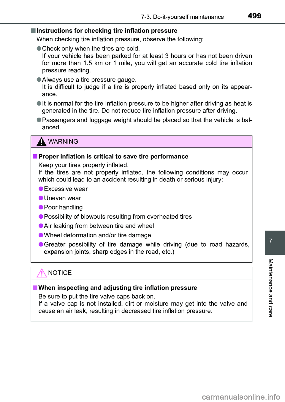 TOYOTA AURIS 2017 Owners Manual (in English) 4997-3. Do-it-yourself maintenance
UK AURIS_HB_EE (OM12K97E)
7
Maintenance and care
■Instructions for checking tire inflation pressure
When checking tire inflation pressure, observe the following:
TOYOTA AURIS 2017 Owners Manual (in English) 4997-3. Do-it-yourself maintenance
UK AURIS_HB_EE (OM12K97E)
7
Maintenance and care
■Instructions for checking tire inflation pressure
When checking tire inflation pressure, observe the following: