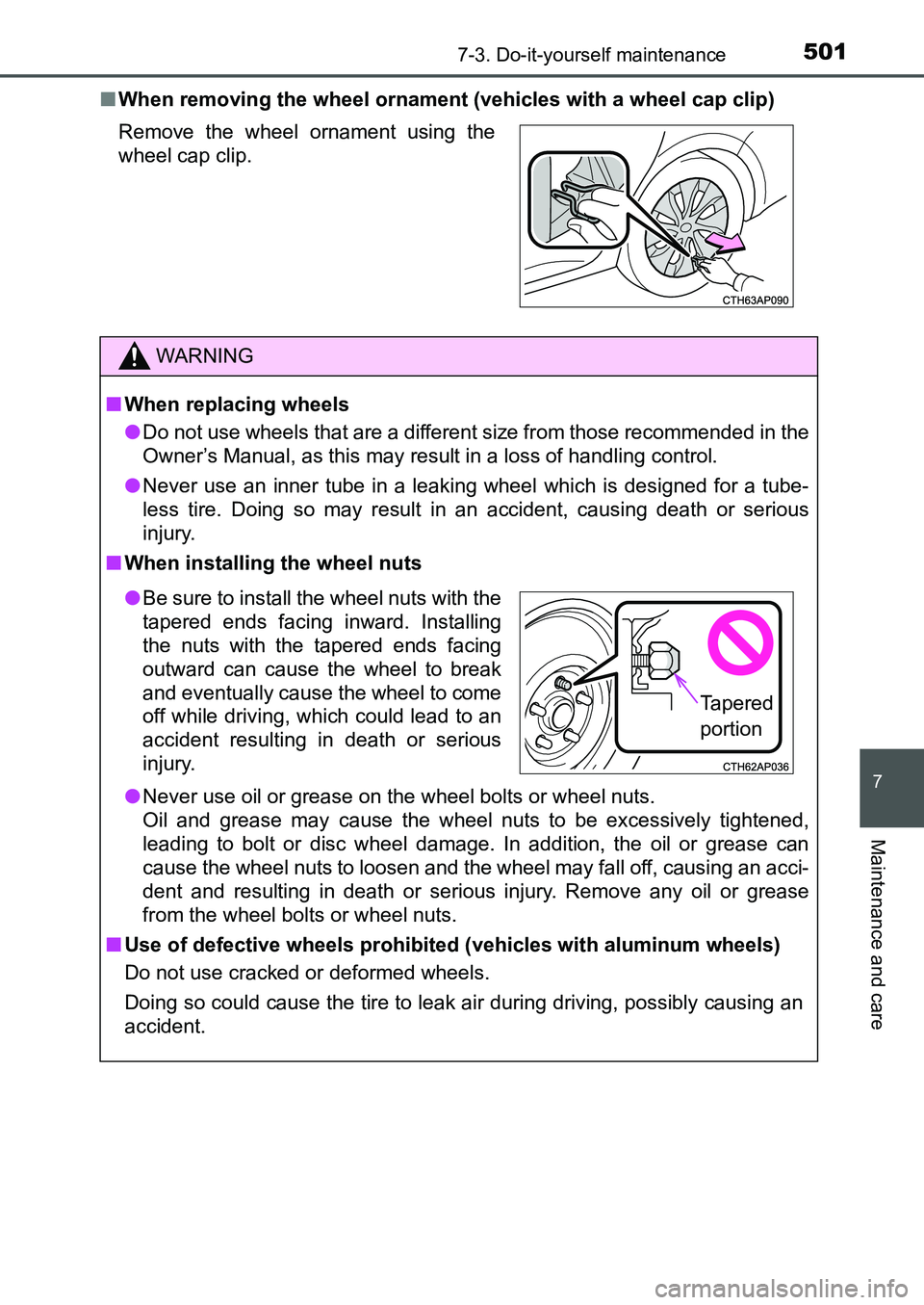 TOYOTA AURIS 2017 Owners Manual (in English) 5017-3. Do-it-yourself maintenance
UK AURIS_HB_EE (OM12K97E)
7
Maintenance and care
■When removing the wheel ornament (vehicles with a wheel cap clip)
Remove the wheel ornament using the
wheel cap TOYOTA AURIS 2017 Owners Manual (in English) 5017-3. Do-it-yourself maintenance
UK AURIS_HB_EE (OM12K97E)
7
Maintenance and care
■When removing the wheel ornament (vehicles with a wheel cap clip)
Remove the wheel ornament using the
wheel cap