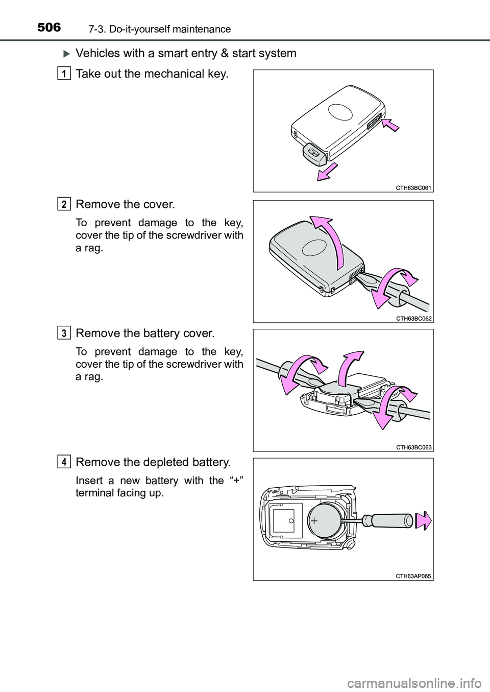 TOYOTA AURIS 2017 Owners Manual (in English) 5067-3. Do-it-yourself maintenance
UK AURIS_HB_EE (OM12K97E)
Vehicles with a smart entry & start system
Take out the mechanical key.
Remove the cover.
To prevent damage to the key,
cover the tip o TOYOTA AURIS 2017 Owners Manual (in English) 5067-3. Do-it-yourself maintenance
UK AURIS_HB_EE (OM12K97E)
Vehicles with a smart entry & start system
Take out the mechanical key.
Remove the cover.
To prevent damage to the key,
cover the tip o