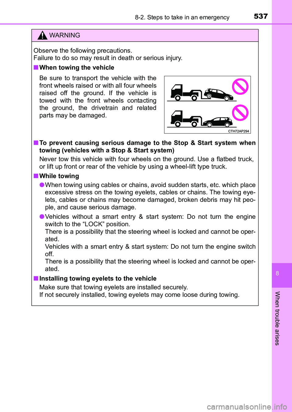 TOYOTA AURIS 2017 Owners Manual (in English) 5378-2. Steps to take in an emergency
UK AURIS_HB_EE (OM12K97E)
8
When trouble arises
WARNING
Observe the following precautions.
Failure to do so may result in death or serious injury.
■When towin TOYOTA AURIS 2017 Owners Manual (in English) 5378-2. Steps to take in an emergency
UK AURIS_HB_EE (OM12K97E)
8
When trouble arises
WARNING
Observe the following precautions.
Failure to do so may result in death or serious injury.
■When towin