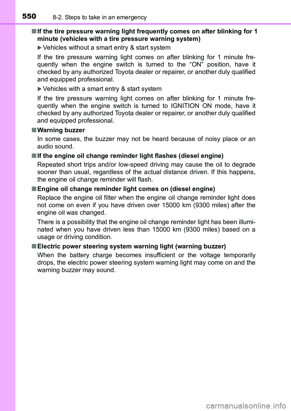 TOYOTA AURIS 2017 Owners Manual (in English) 5508-2. Steps to take in an emergency
UK AURIS_HB_EE (OM12K97E)■If the tire pressure warning light frequently comes on after blinking for 1
minute (vehicles with a tire pressure warning system)
TOYOTA AURIS 2017 Owners Manual (in English) 5508-2. Steps to take in an emergency
UK AURIS_HB_EE (OM12K97E)■If the tire pressure warning light frequently comes on after blinking for 1
minute (vehicles with a tire pressure warning system)
