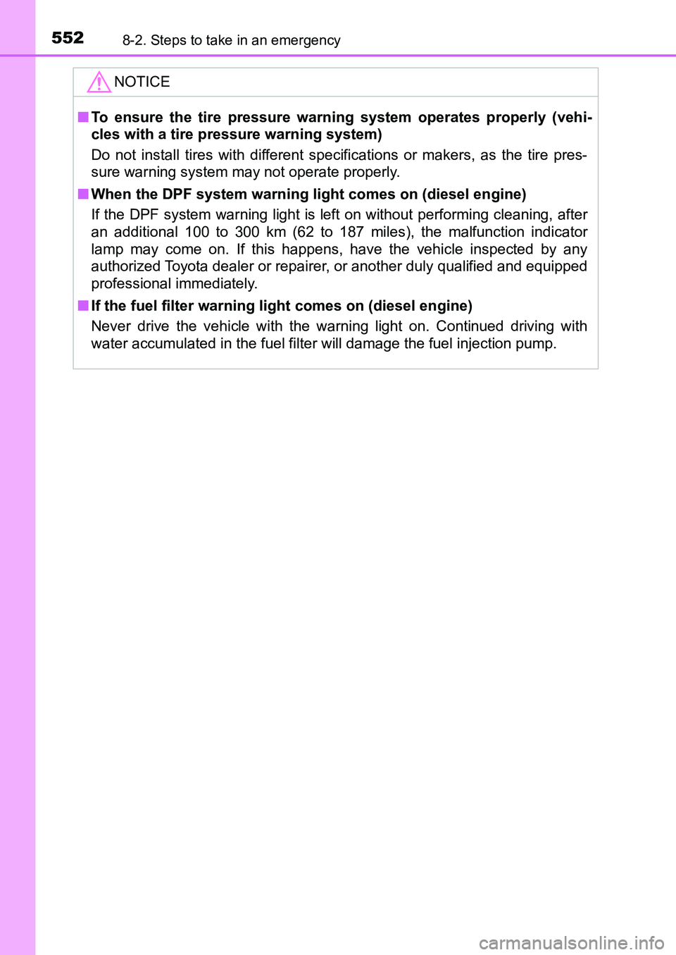 TOYOTA AURIS 2017 Owners Manual (in English) 5528-2. Steps to take in an emergency
UK AURIS_HB_EE (OM12K97E)
NOTICE
■To ensure the tire pressure warning system operates properly (vehi-
cles with a tire pressure warning system)
Do not install TOYOTA AURIS 2017 Owners Manual (in English) 5528-2. Steps to take in an emergency
UK AURIS_HB_EE (OM12K97E)
NOTICE
■To ensure the tire pressure warning system operates properly (vehi-
cles with a tire pressure warning system)
Do not install