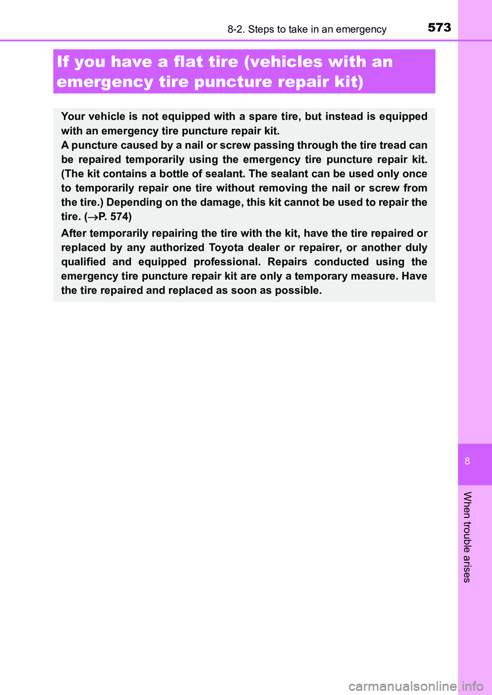 TOYOTA AURIS 2017 Owners Manual (in English) 5738-2. Steps to take in an emergency
UK AURIS_HB_EE (OM12K97E)
8
When trouble arises
If you have a flat tire (vehicles with an
emergency tire puncture repair kit)
Your vehicle is not equipped with TOYOTA AURIS 2017 Owners Manual (in English) 5738-2. Steps to take in an emergency
UK AURIS_HB_EE (OM12K97E)
8
When trouble arises
If you have a flat tire (vehicles with an
emergency tire puncture repair kit)
Your vehicle is not equipped with