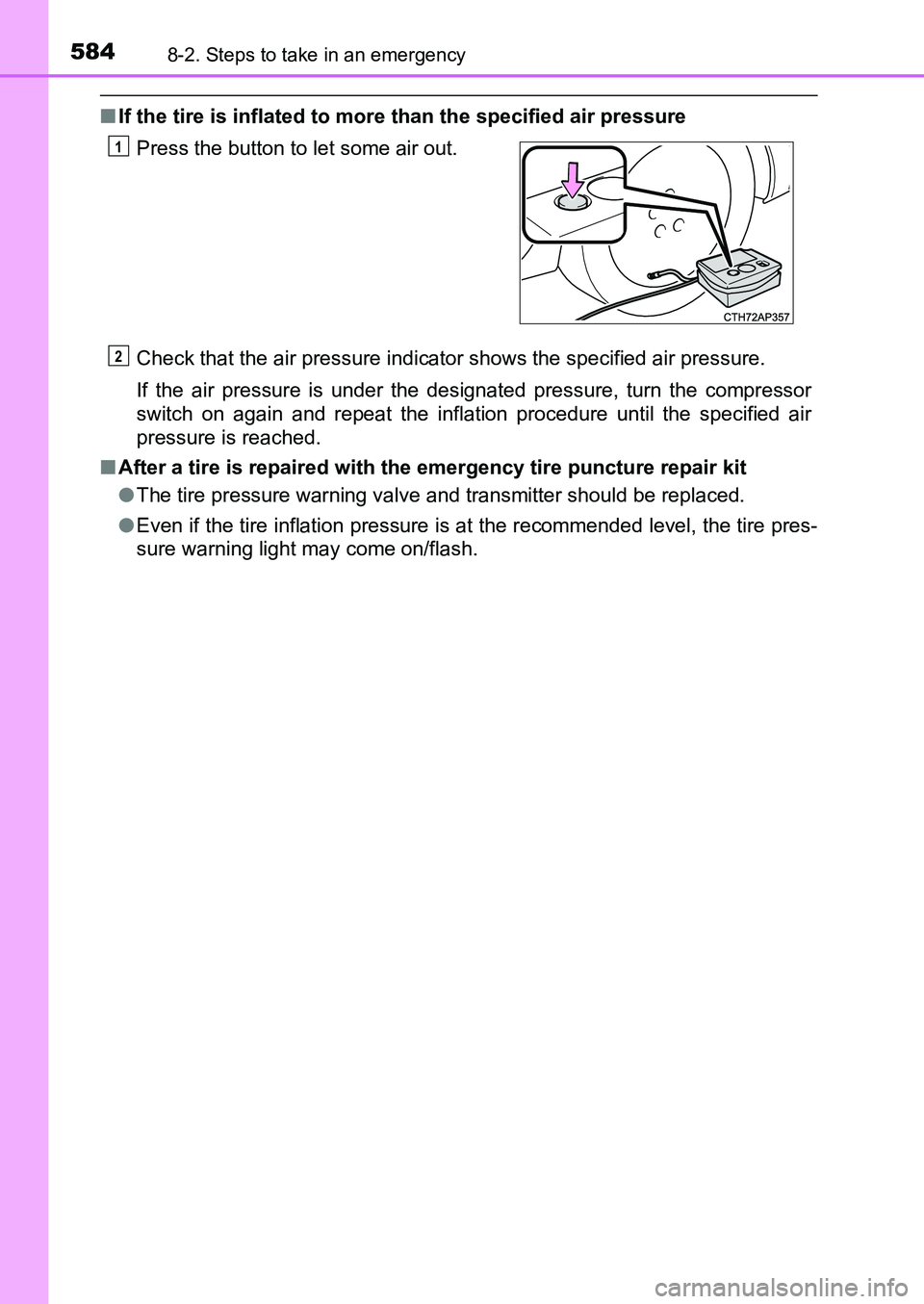 TOYOTA AURIS 2017 Owners Manual (in English) 5848-2. Steps to take in an emergency
UK AURIS_HB_EE (OM12K97E)
■If the tire is inflated to more than the specified air pressure
Check that the air pressure indicator shows the specified air pressu TOYOTA AURIS 2017 Owners Manual (in English) 5848-2. Steps to take in an emergency
UK AURIS_HB_EE (OM12K97E)
■If the tire is inflated to more than the specified air pressure
Check that the air pressure indicator shows the specified air pressu