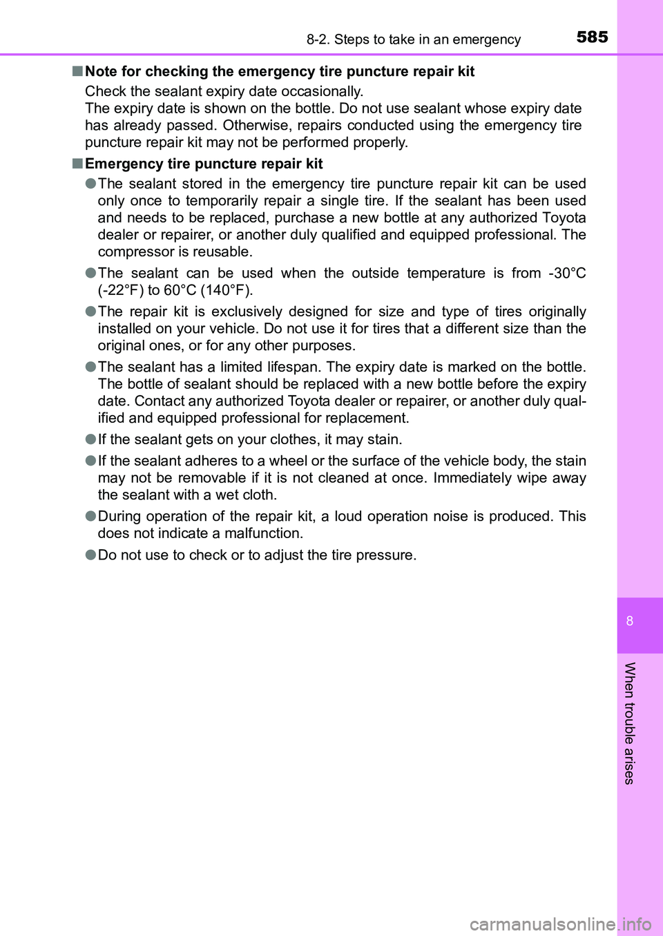 TOYOTA AURIS 2017 Owners Manual (in English) 5858-2. Steps to take in an emergency
UK AURIS_HB_EE (OM12K97E)
8
When trouble arises
■Note for checking the emergency tire puncture repair kit
Check the sealant expiry date occasionally.
The expi TOYOTA AURIS 2017 Owners Manual (in English) 5858-2. Steps to take in an emergency
UK AURIS_HB_EE (OM12K97E)
8
When trouble arises
■Note for checking the emergency tire puncture repair kit
Check the sealant expiry date occasionally.
The expi